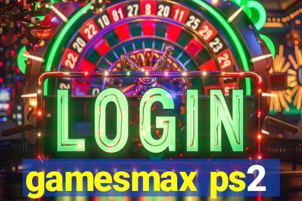 gamesmax ps2